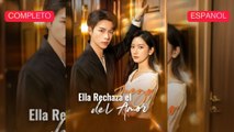 [Español] Ella Rechaza el Juego del Amor (Versión completo)
