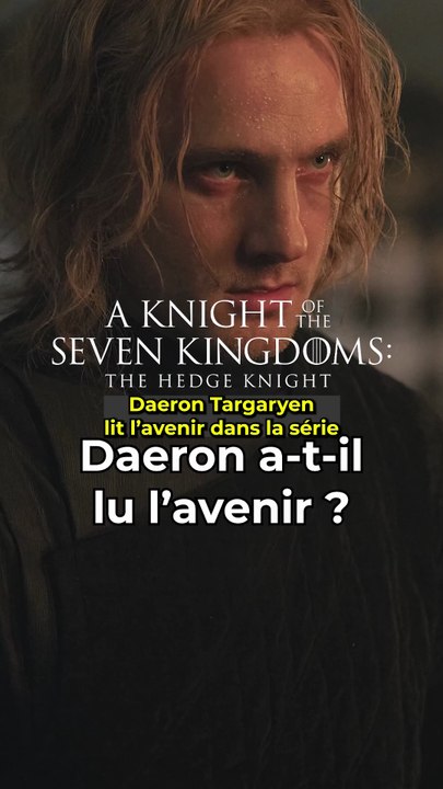 SPOILER Episode 5 - Le rêve de Daeron Targaryen expliqué #aknightofthesevenkingdoms #gameofthrones