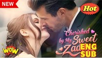 Cherished by my Sweet Zady (Kalos) FULL MOVIE