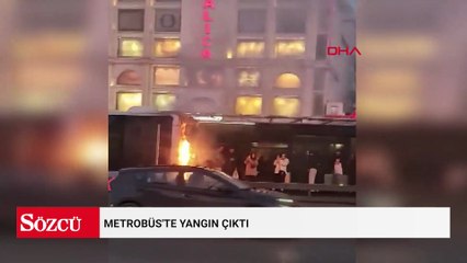 Metrobüs'te yangın çıktı