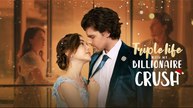 Triple Life With My Billionaire Crush (2024) - Full Movie