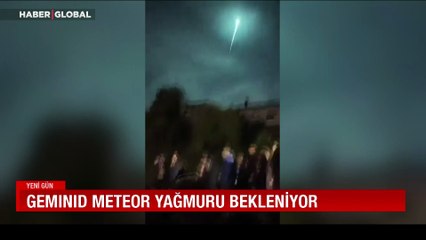 Geminid Meteor Yağmuru bekleniyor!