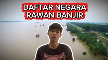 Deretan Negara dengan Risiko Banjir Tertinggi di Dunia