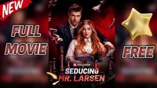 Seducing Mr. Larsen - FULL MOVIES ENGLISH SUB