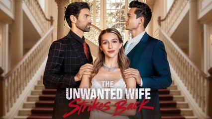 The Unwanted Wife Strikes Back – Full HD Movie