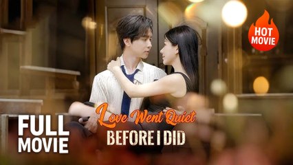 (Hot) Love Went Quiet Before I Did  Full Drama