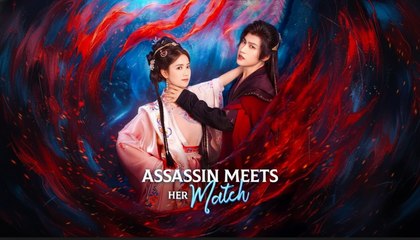 Assassin Meets Her Match (2025) - FULL [Eng Sub]