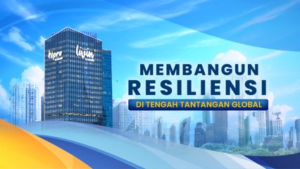 Membangun Resiliensi di Tengah Tantangan Global