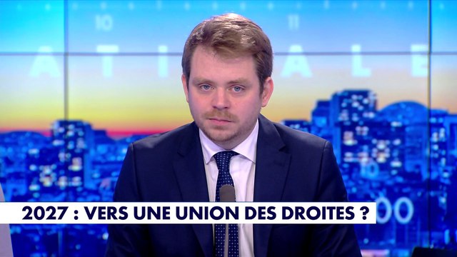 L'édito de Jacques Serais : «2027 : vers une union des droites ?»