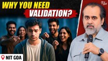 Why Do You Constantly Seek Validation? || Acharya Prashant, NIT-Goa (2025)