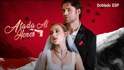 Atada Al Honor Completo - Full Movie