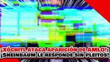 🔥🚨¡XÓCHITL ATACA POR LA APARICIÓN DE de AMLO! ¡Y SHEINBAUM le RESPONDE sin PLEITOS y con CLASE!