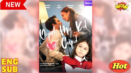 🎁🔥[Hot 2025] Oops! My Kid Is Cupid [ SHORT DRAMA WITH HIGH QUALITY 2025 ]