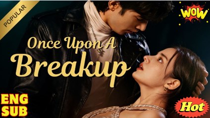 Once Upon A Breakup Full Movies English Sub