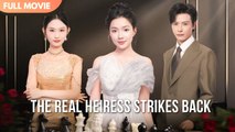 On The Inheritance Day, The Real Heiress Destroyed The Fake One With Results (2025) - FULL HD [Eng Sub]