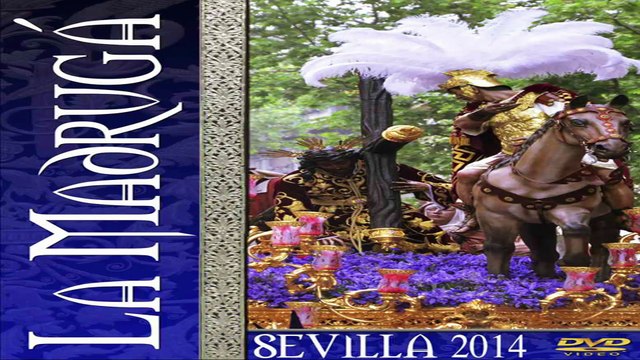 Semana Santa Sevilla 2014 DVD La Madruga