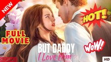 But Daddy I Love Him Full Movie