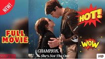 Champion She’s Not the One