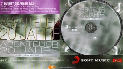 ANDREA BERG — DU BIST GEGANGEN 3:32 | Von ANDREA BERG – ABENTEUER 20 JAHRE · (2012) · CD