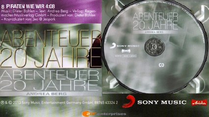 ANDREA BERG — PIRATEN WIE WIR 4:08 | Von ANDREA BERG – ABENTEUER 20 JAHRE · (2012) · CD