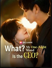 What My One Night Stand Is the CEO Chinese Drama - English Sub