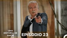 Uma História De Amor Episódio 23 Longo (Dublagem em Portugues)