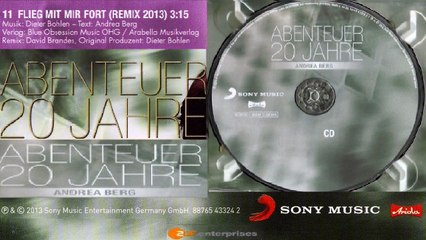 ANDREA BERG — FLIEG MIT MIR FORT (REMIX 2013) 3:15 | Von ANDREA BERG – ABENTEUER 20 JAHRE · (2012) · CD