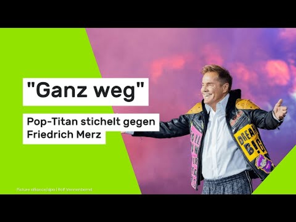 'Ganz weg' - Pop-Titan stichelt gegen Friedrich Merz