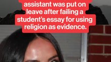 An Oklahoma graduate assistant was put on leave after failing a student’s essay for using religion as evidence.