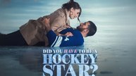 Did You Have To Be A Hockey Star English Sub