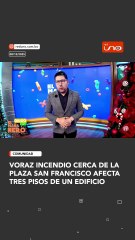 incendio de gran magnitud en las inmediaciones de la Plaza San Francisco