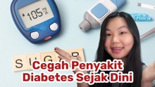 Cara Sederhana Cegah Diabetes Sejak Dini-Tips Kesehatan