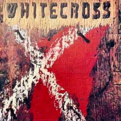 Whitecross – Whitecross ; Heavy Metal, Religious, Arena Rock Year: 1987