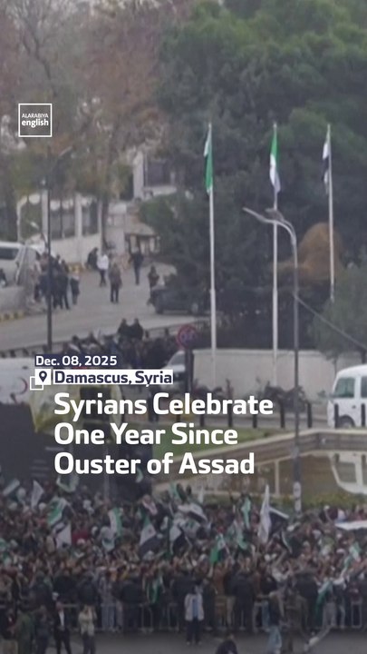 Syrians Celebrate One Year Since Ouster of Assad