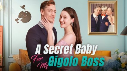 A Secret Baby For My Gigolo Boss (iDrama)