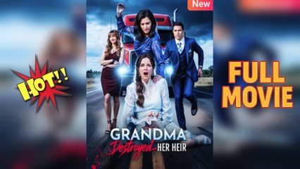 Grandma Broke The Heir She Raised – Full HD Movie 2025 [EngSub]