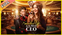 Knocked Up By The Rival CEO - Full (2025)