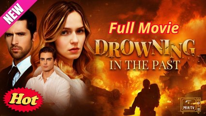 Drowning In The Past – Full HD Movie