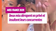 « Des grosses p*tes » : deux candidates à Miss France 2026 se lâchent et taclent leurs concurrentes
