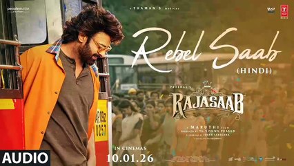 Rebel Saab (Full Audio) (Hindi) - The Raja Saab | Prabhas |Maruthi |Thaman S |Vishwa |Sachet, Kumaar
