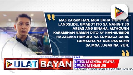 Nasa 132-K na indibidwal sa Eastern at Central Visayas, naapektuhan ng Bagyong #WilmaPH at shear line | ulat ni Rod Lagusad