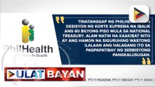 PhilHealth, tiniyak ang patuloy na maayos at dekalidad na serbisyong pangkalusugan para sa mga Pilipino | ulat ni Louisa Erispe