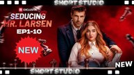 [TOP MOVIE] Seducing Mr. Larsen #reelshort #Shortstudio