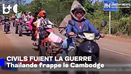 Guerre entre Thaïlande et Cambodge, bombardements à la frontière : milliers de civils évacués !