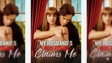 My Husband's Best Friend Claims Me - Full Movie