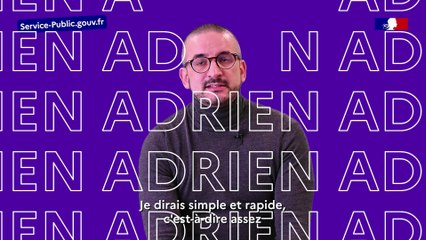 Épisode 2 : simple, rapide, l'expérience d'Adrien avec Service Public
