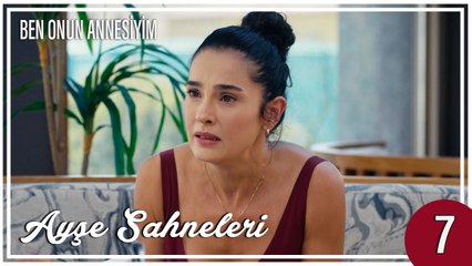 Ayşe Sahneleri 7 - Ben Onun Annesiyim