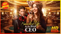 Knocked Up By The Rival CEO | Full Movie HD - Best Drama ShortFilms Hot Romance CEO Love