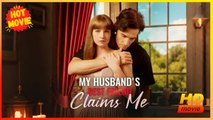 My Husband's Best Friend Claims Me | Full Movie HD - Best Drama ShortFilms Hot Romance Love