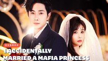 I ACCIDENTALLY MARRIED S MAFIS PRINCESS
